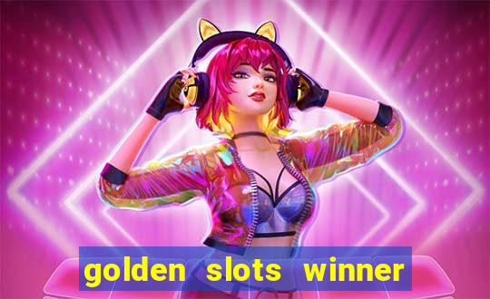 golden slots winner paga mesmo